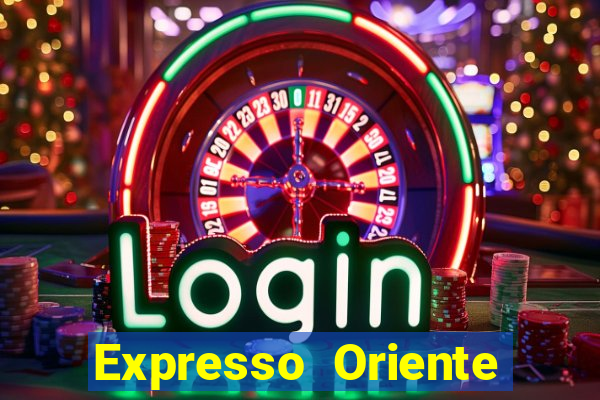 Expresso Oriente rota atual